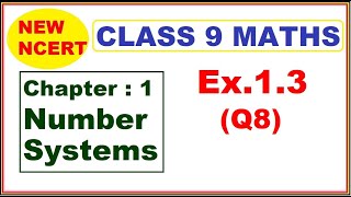 Class 9 Maths  Ex13 Q8  Chapter 1  Number Systems  New NCERT [upl. by Ahsito812]