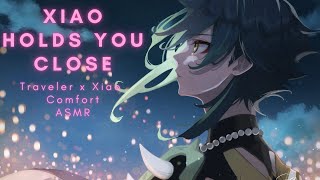 Xiao Holds You Close Traveler x Xiao Comfort ASMR [upl. by Bough164]