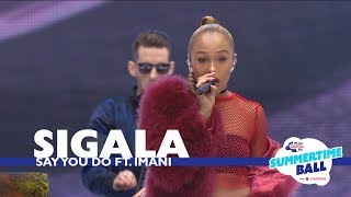 Sigala  Say You Do Live At Capital’s Summertime Ball 2017 [upl. by Suiramad]