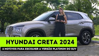 Hyundai Creta Platinum 2024 6 motivos para escolher essa versão  KS1951 [upl. by Seow69]