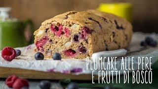 Plumcake vegano alle pere e frutti di bosco [upl. by Mandle]