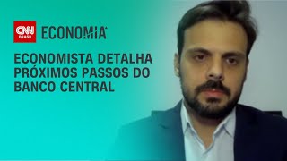 Economista detalha próximos passos do Banco Central  CNN PRIME TIME [upl. by Aralk]