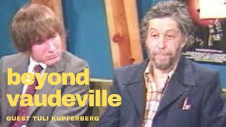 BEYOND VAUDEVILLE EP 07 Tuli Kupferberg of The Fugs Oddville Public Access [upl. by Chandra]