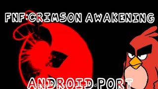 FNFCRIMSON AWAKENING ANDROID PORT [upl. by Alissa923]