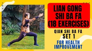 Lian Gong Shi Ba Fa  18 Exercises Set 1  Health Improvement  Joints Posture Balance [upl. by Leiahtan]