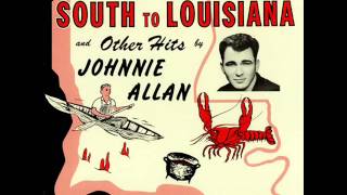 South to Louisiana  Johnnie Allan [upl. by Rudyard]