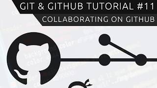 Git amp GitHub Tutorial for Beginners 11  Collaborating on GitHub [upl. by Waneta799]