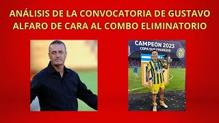 ANÁLISIS DE LA CONVOCATORIA DE GUSTAVO ALFARO DE CARA AL COMBO ELIMINATORIO [upl. by Wieche]