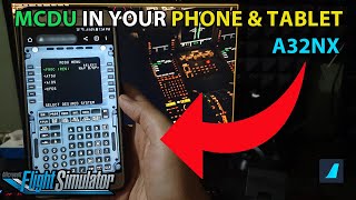 MSFS  Get MCDU in your PhoneTablet  FlyByWire A32NX Remote MCDU Easy Tutorial [upl. by Schoof]