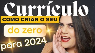 COMO FAZER UM CURRÍCULO PERFEITO  DO ZERO [upl. by Alolomo]