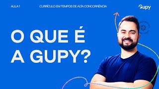 O que é a Gupy e como funciona a plataforma de Recrutamento amp Seleção  Aula 1 [upl. by Piefer515]