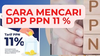 Cara Mencari DPP PPN 11 Persen tutorialpajakppn [upl. by Almallah]