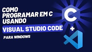 Como Programar em C usando o Visual Studio Code [upl. by Glogau]