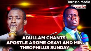 Higher Oo Higher Oh Adullam Chant Mid Night Cry Apostle Arome Osayi  Min Theophilus Sunday [upl. by Anilave602]