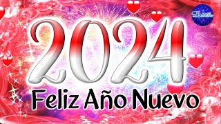 EL MEJOR VIDEO DE AÑO NUEVO 2024 ✨❤️ HERMOSO MENSAJE De Año Nuevo Para Dedicar Y Compartir ESCUCHALO [upl. by Annoj477]