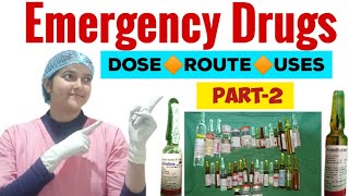 Emergency drugs II Part 2 II emergency medicine II drug dose route and uses II সম্পূর্ণ বাংলাতে।। [upl. by Assisi647]