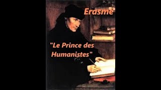 ÉRASME  Le Prince des Humanistes [upl. by Namra628]