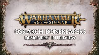 Ossiarch Bonereapers – Designers Interview [upl. by Isaacson]