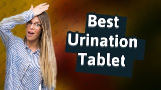 Which tablet is best to stop frequent urination [upl. by Aerdno]