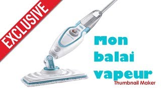 BALAI VAPEUR STEAM MOP BLACKampDEKER 🌱 [upl. by Raphaela]