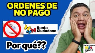 👉NO LO PUEDEN CREER NUESTRAS FAMILIAS De RENTA CIUDADANA ORDEN DE NO PAGOS😮😔 [upl. by Staci526]