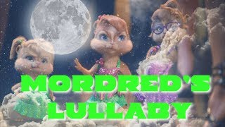 The Chipettes  Mordreds Lullaby [upl. by Mani194]