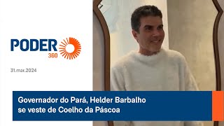 Governador do Pará Helder Barbalho se veste de Coelho da Páscoa [upl. by Margaret43]