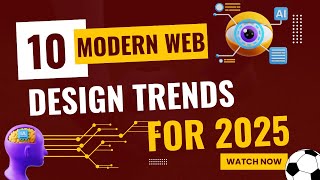 10 Modern Web Design Trends for 2025 [upl. by Ahsimek]