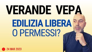 Veranda e VEPA permessi necessari o edilizia libera [upl. by Leis866]