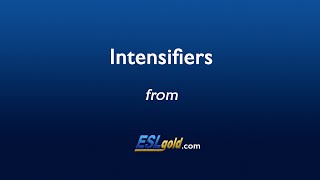 ESLgold Intensifiers Video [upl. by Adnalay696]