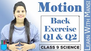 Back Exercise Q1 amp Q2  Motion  Class 9 Science  NCERT [upl. by Anividul]