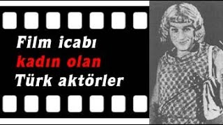 Yeşilçamın film icabı cinsiyet değiştiren aktörleri [upl. by Grote631]