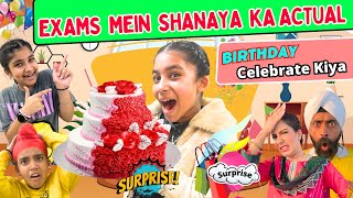 Exams Mein Shanaya Ka Actual Birthday Celebrate Kiya  RS 1313 VLOGS  Ramneek Singh 1313 [upl. by Joelle]