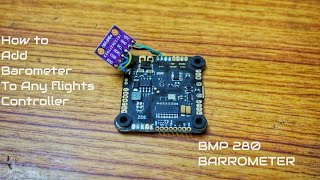 How to Add External Barrometer to Any flight controllerBMP 280Mamba F405 [upl. by Aihk]