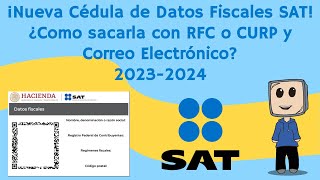 Obtén tu cédula de datos fiscales  Con RFC o CURP y Correo  Fácil y Rápido SAT 2023 [upl. by Flann730]