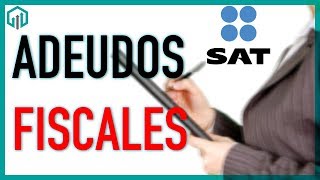 ADEUDOS y CRÉDITOS FISCALES del SAT  Cómo consultarlos y pagarlos  Contador Contado [upl. by Ennoval167]