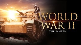 World War II The Panzer  Full Documentary [upl. by Lareneg820]