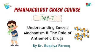 Day 07 Pharmacology Crash Course Understanding Emesis mechanism and role of antiemetic drugs [upl. by Arehsat]