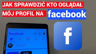 Jak zobaczyć kto oglądał mój profil na facebook [upl. by Lledra]