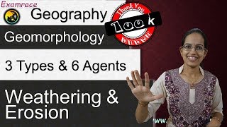 Weathering amp Erosion  3 Types and 6 Agents Examrace  Dr Manishika [upl. by Kore]