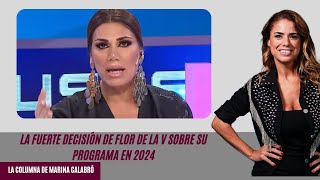 La fuerte decisión de Flor de la V sobre su programa en 2024 la columna de Marina Calabró [upl. by Delos]