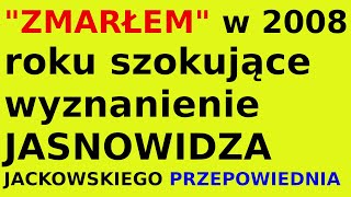 Jasnowidz Jackowski przepowiednia 2008 rok życie [upl. by Anatolio]