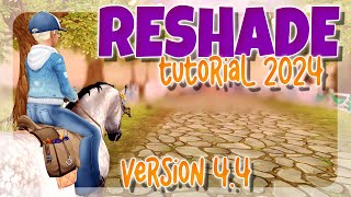 RESHADE NEW TUTORIAL 2024 ✨ VERSION 44 🐴  Star Stable SSO [upl. by Waylen]