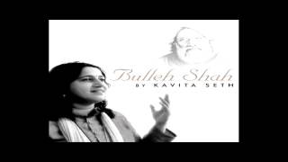 Ranjha Ranjha  Bullehshah  Kavita Seth [upl. by Michale]