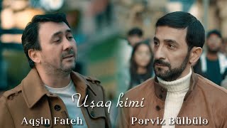 Aqşin Fateh amp Pərviz Bülbülə  Uşaq kimi Official Video 2023 [upl. by Sitnik799]