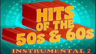 HITS OF THE 50S amp 60S INSTRUMENTAL 2 [upl. by Jenette714]