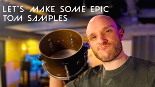 Lets Make Some Epic Tom Samples [upl. by Hube]