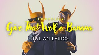 Subwoolfer  Give That Wolf a Banana MGP 2022 Winner  Norway Eurovision 2022 Italian Lyrics [upl. by Hnad888]