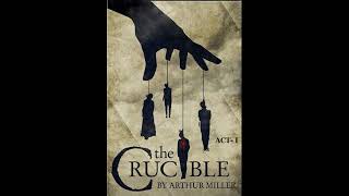 quotThe Cruciblequot Audio ACT 1 by Arthur Miller Dramatic Reading YouTube [upl. by Reyam]