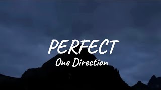 One Direction  PERFECT Lyrics [upl. by Adamson]